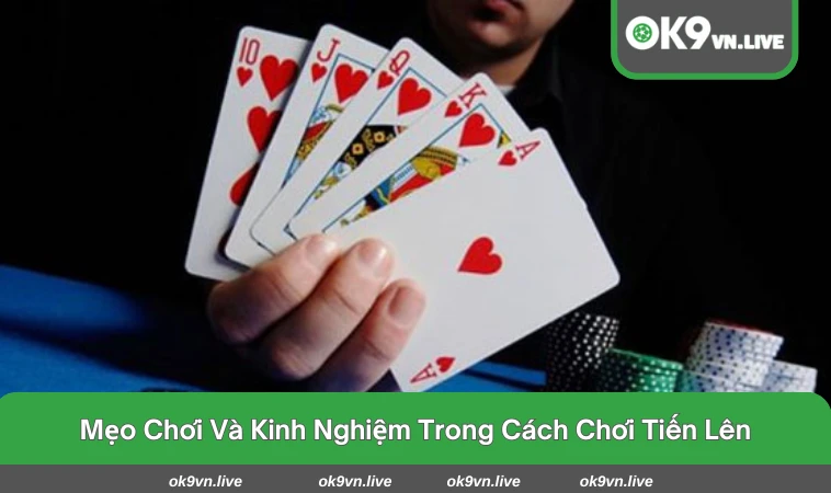 Mẹo giữ bài chiến lược giúp người chơi tiến lên thắng lớn